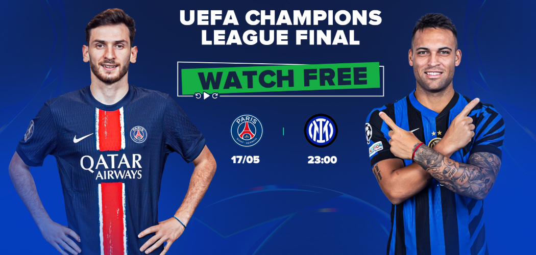 Watch the Champions League Final – Live & Free!